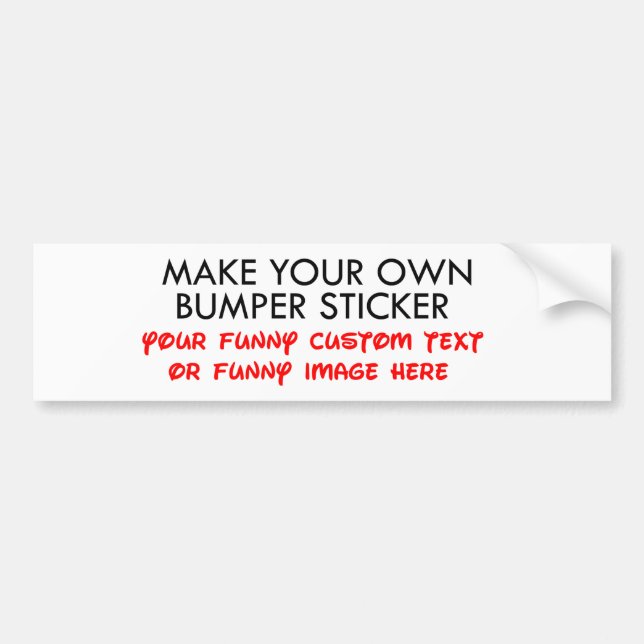 Make your own custom bumper sticker (Front)