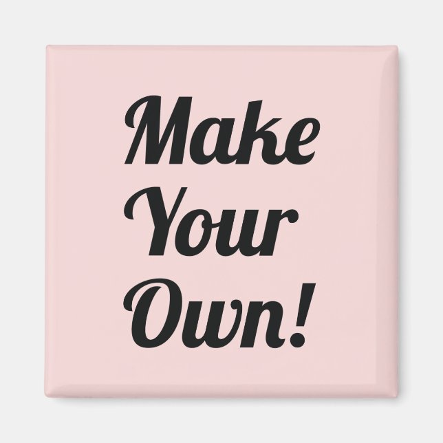 Make Your Own Custom Printed Magnet (Front)