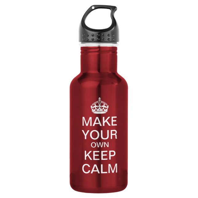 Make Your Own Keep Calm and Carry On 532 Ml Water Bottle (Front)