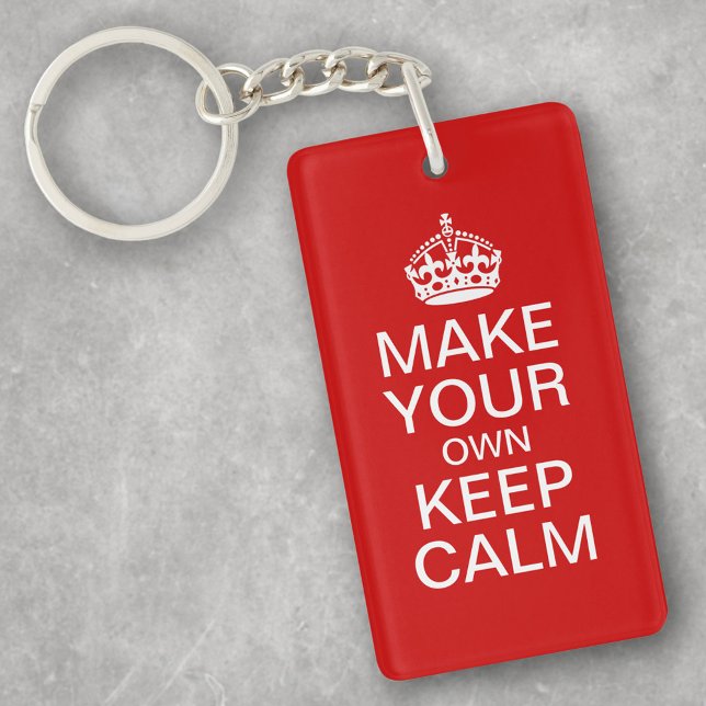 Make Your Own Keep Calm and Carry On Keychain (Creator Uploaded)