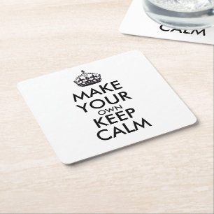 Make your own keep calm - black square paper coaster