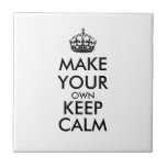 Make your own keep calm - black tile<br><div class="desc">Hello and welcome, create and customise your own "keep calm" design for this one is unique! Replace the words "make your own keep calm" by the word of your choice and choose the colour you want! You can imagine and do everything!! ex: "keep calm and carry on" "keep calm and...</div>