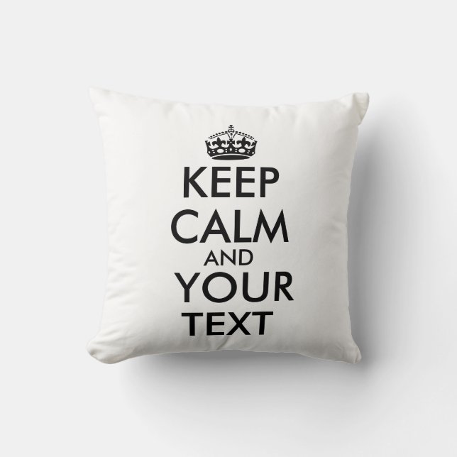 Make Your Own Keep Calm Pillow Customisable Text (Front)