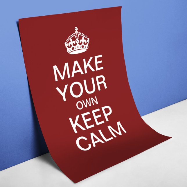 Make Your Own Keep Calm Poster (Template) (Creator Uploaded)