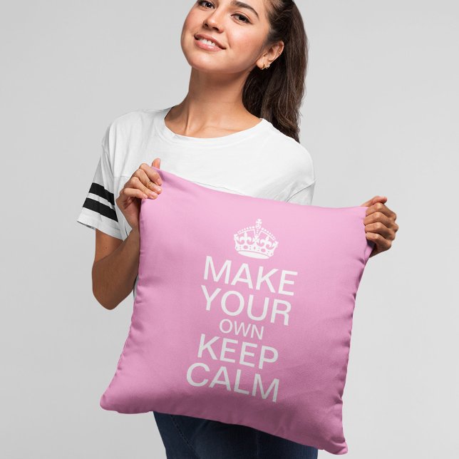 Make Your Own Keep Calm - Throw Pillow Template (Creator Uploaded)