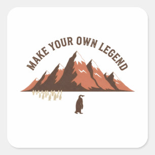 Make Your Own Legend– Inspirational Penguin Design Square Sticker