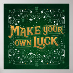 Make Your Own Luck Square Poster (24x24)