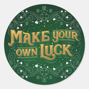 Make Your Own Luck / Stickers