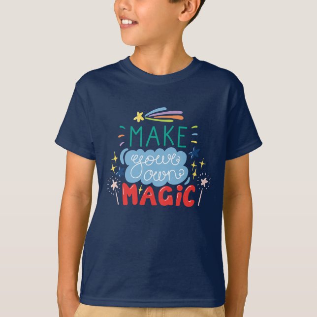 Make Your Own Magic T-Shirt (Front)
