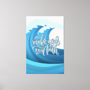 Make your own path   Motivational Quote Canvas Print