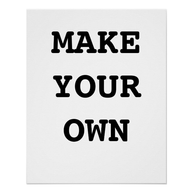 MAKE YOUR OWN POSTER (Front)