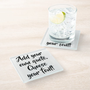 Make your own quote personalised glass coaster