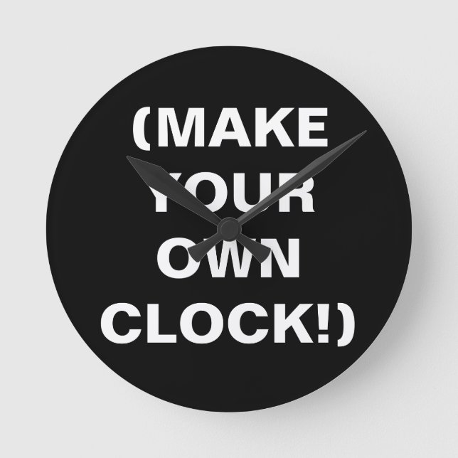Make Your Own Wall Clock (add text, pics, or art!) (Front)