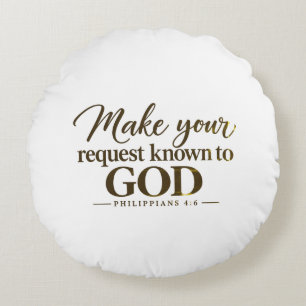 Make your request known to God Round Cushion