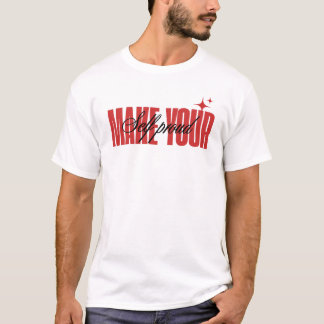 MAKE YOUR SELF PROUD classic qoute Motivational T-Shirt