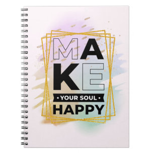 Make Your Soul Happy Notebook