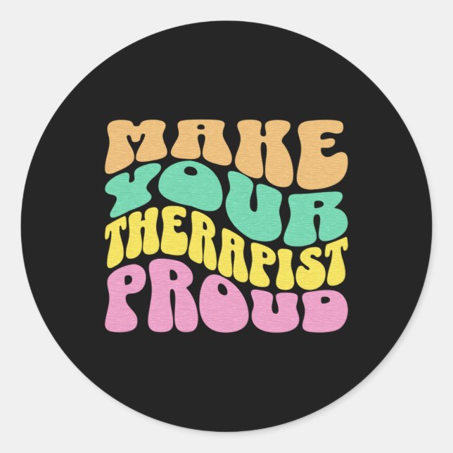 Make Your Therapist Proud Sticker  (Front)