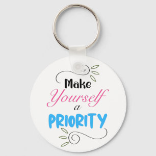 Make Yourself a Priority, Motivational Classic Key Ring