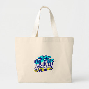 make yourself a priority motivational design large tote bag