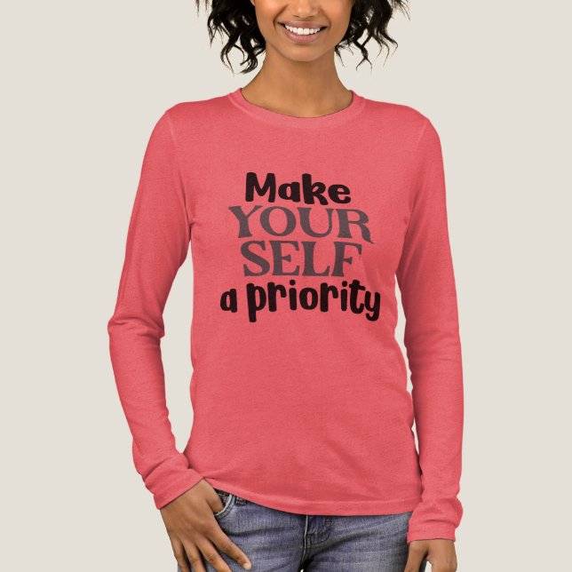Make Yourself a Priority Self Care Mental Health Tri-Blend Shirt (Front)