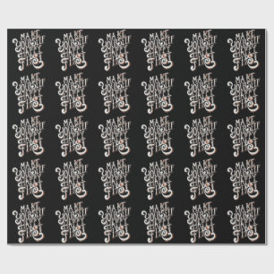 Make Yourself Happy First Wrapping Paper