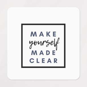 make yourself made clear