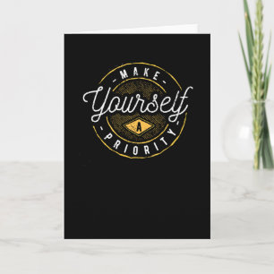 Make Yourself Priority Card