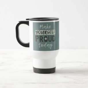 “Make Yourself Proud” custom monogram mugs