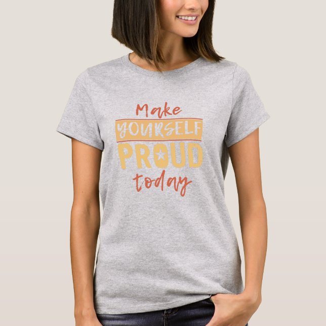 “Make Yourself Proud” shirts & jackets (Front)