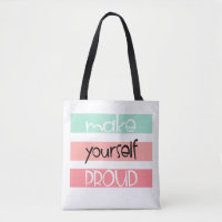 Make Yourself Proud Tote Bag