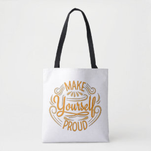 Make Yourself Proud Tote Bag