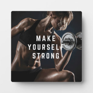 Make Yourself STRONG. Women's Workout Motivational Plaque