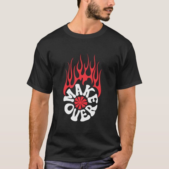 Makeover Retro Groovy Typography Art T-Shirt (Front)