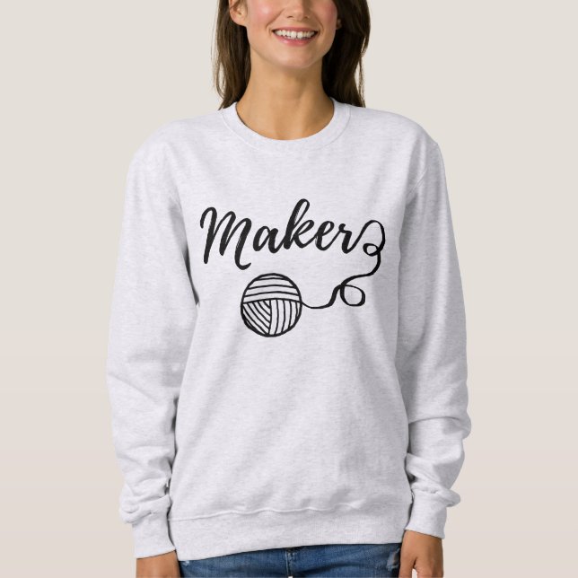 Maker • Yarn & Crafts Typography Sweatshirt (Front)