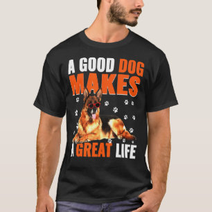 Makes A Great Life Lovely German Shepherd T-Shirt