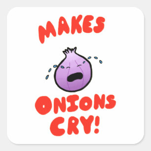 Makes Onions Cry! Square Sticker