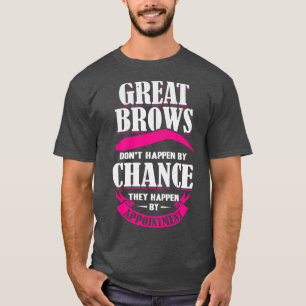 MakeUp Artist Brows Cosmetologist Gift T-Shirt