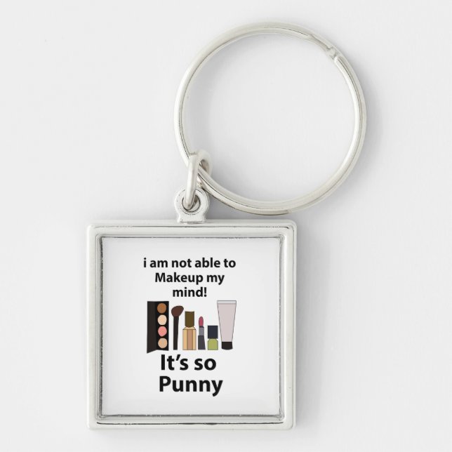 Makeup Funny Pun Makeup Key Ring (Front)
