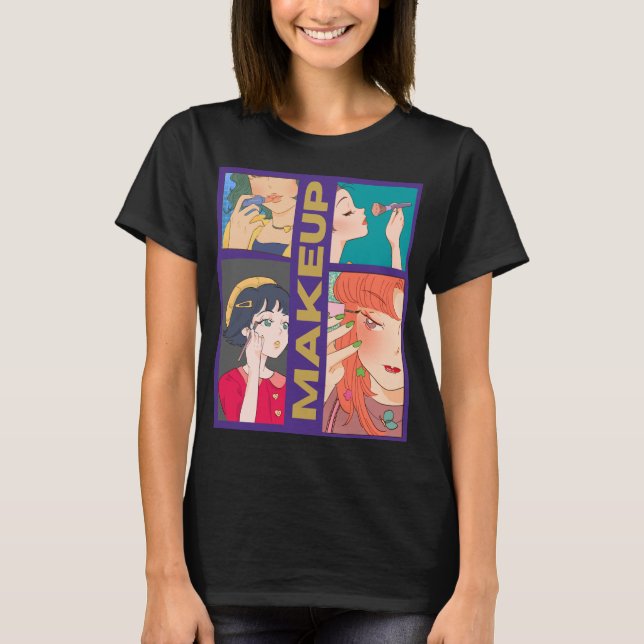 MAKEUP GIRLS T-Shirt (Front)