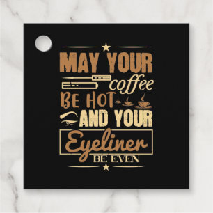 Makeup - Hot Coffee And Even Eyeliner Favour Tags