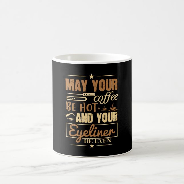 Makeup - Hot Coffee And Even Eyeliner Mug (Center)