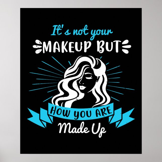 Makeup - It's Not Your Makeup Poster (Front)