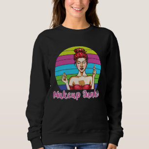 Makeup Junkie Makeup Artist Sweatshirt
