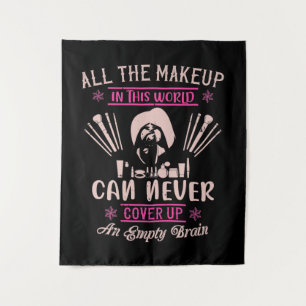 Makeup - Make-up Can't Cover Empty Brain Tapestry