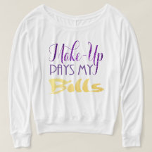 Makeup Pays My Bills