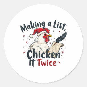 Makin A List Chicken It Twice Funny Chicken Christ Classic Round Sticker