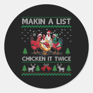 Makin A List Chicken It Twice Funny Christmas Classic Round Sticker