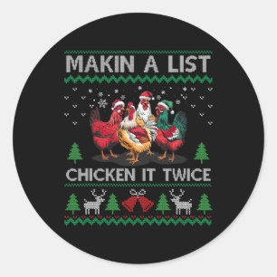 Makin A List Chicken It Twice Funny Christmas Classic Round Sticker