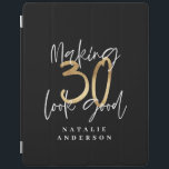 Making 30 look good gold birthday celebration iPad cover<br><div class="desc">Celebrate your 30th birthday in style with this black,  white and gold effect 30 and fabulous birthday design. A modern design with script text and bold graphics. Change the colour to customise. Part of a collection.</div>