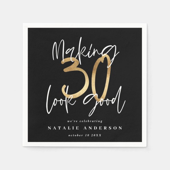 Making 30 look good gold birthday party napkin (Front)